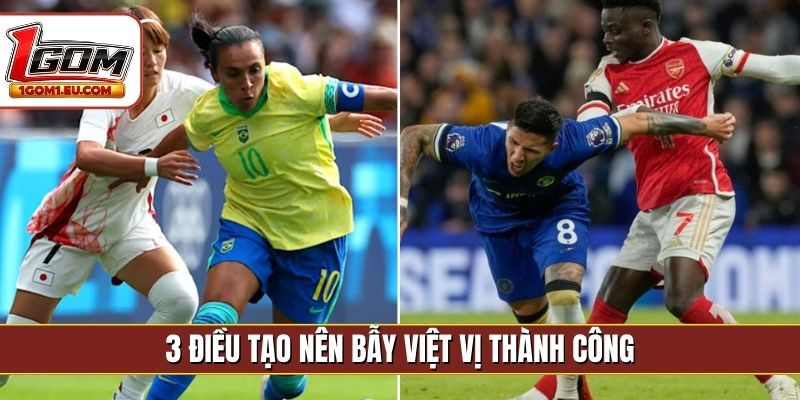 3 điều tạo nên bẫy việt vị thành công